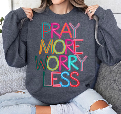 Pray more worry less