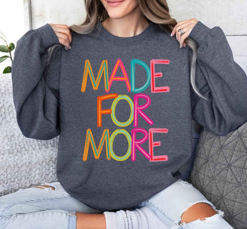 Made for more